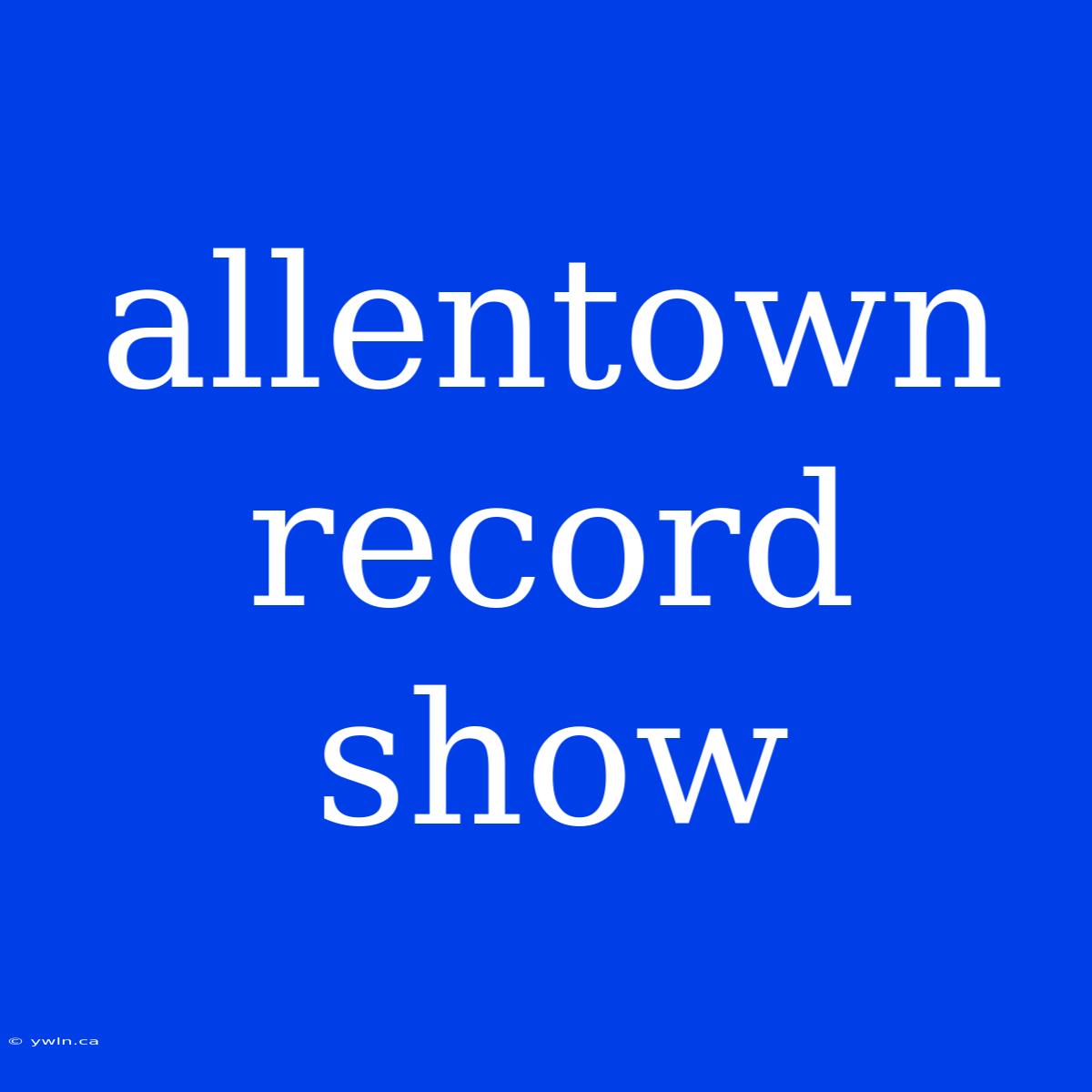 Allentown Record Show