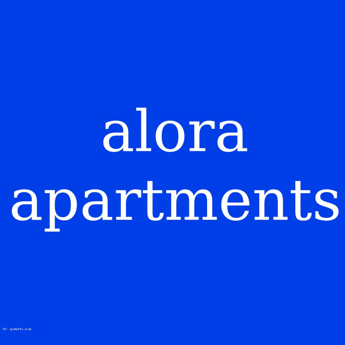 Alora Apartments