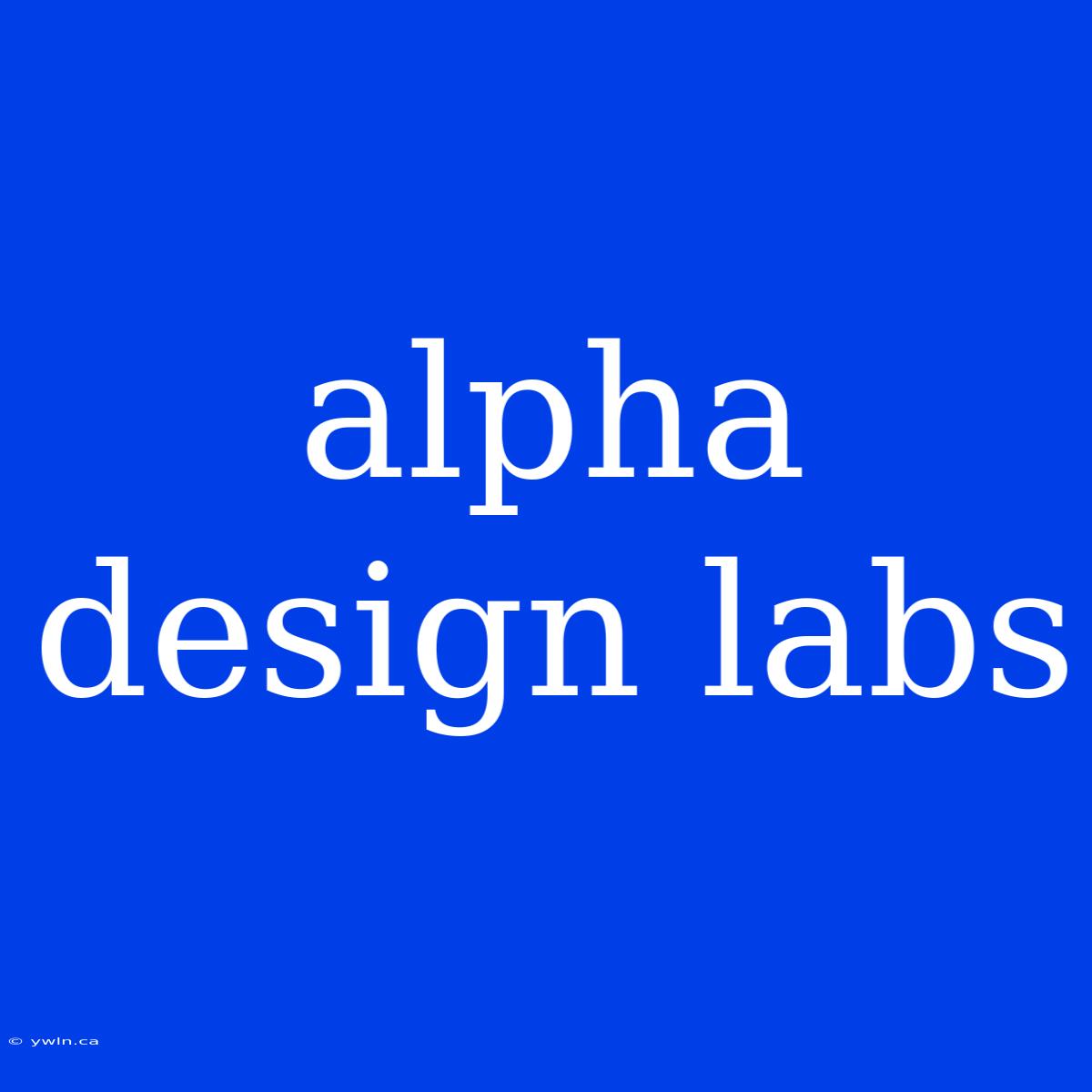 Alpha Design Labs