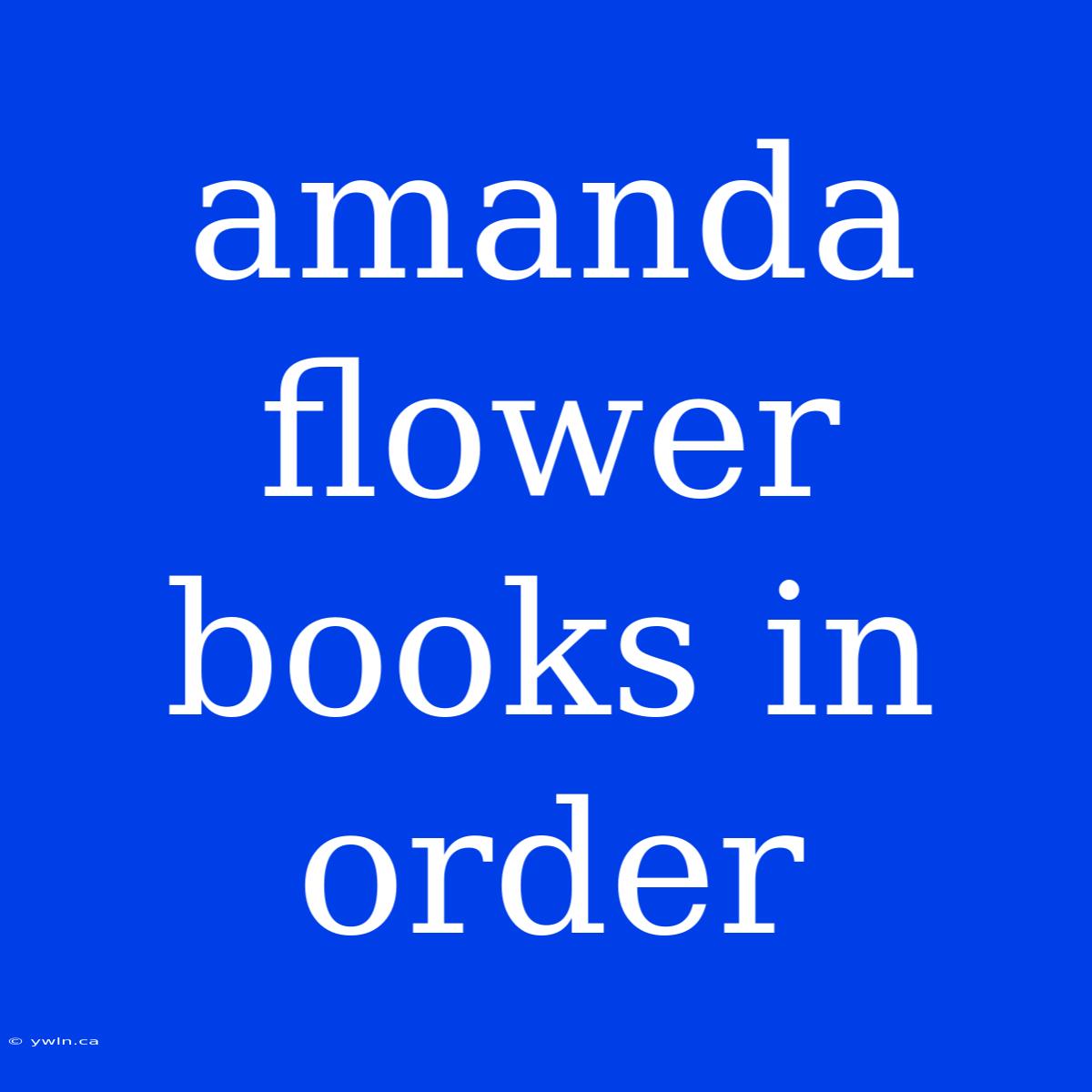 Amanda Flower Books In Order