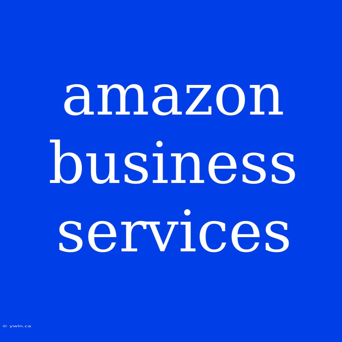 Amazon Business Services