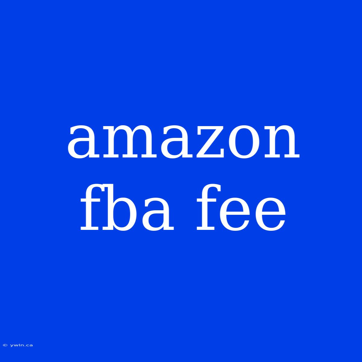 Amazon Fba Fee