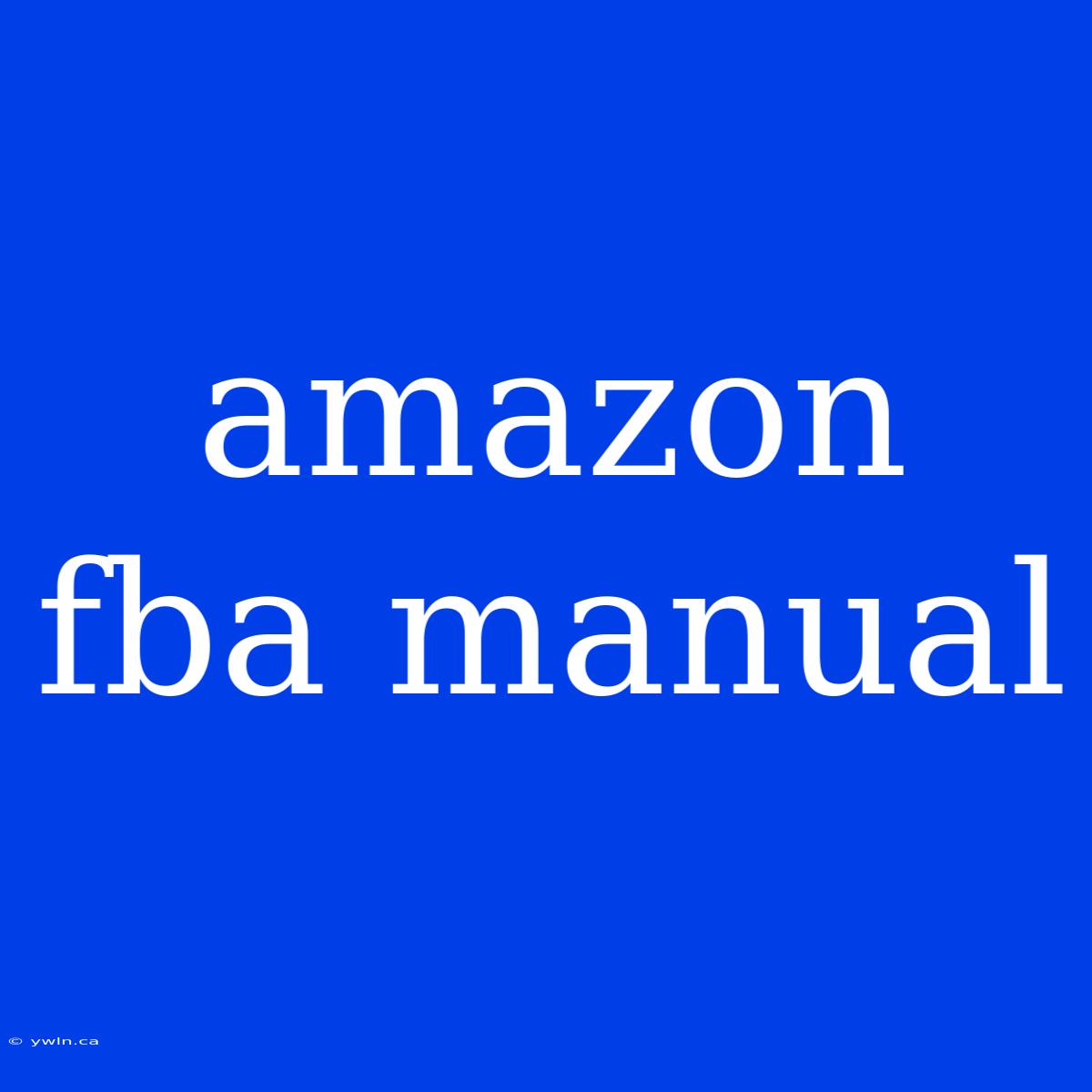 Amazon Fba Manual