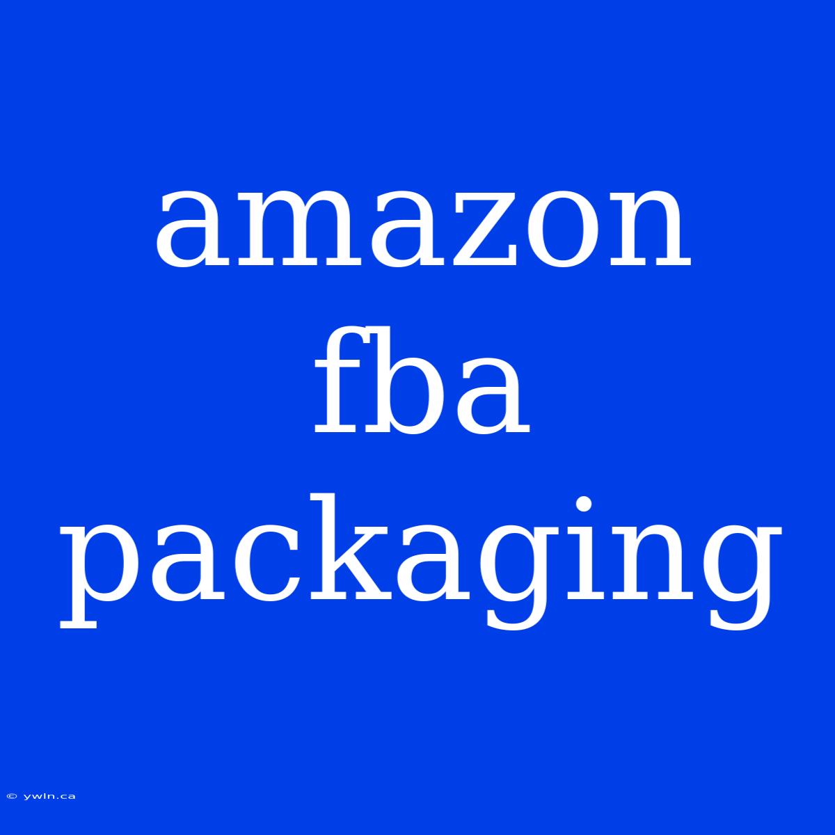 Amazon Fba Packaging