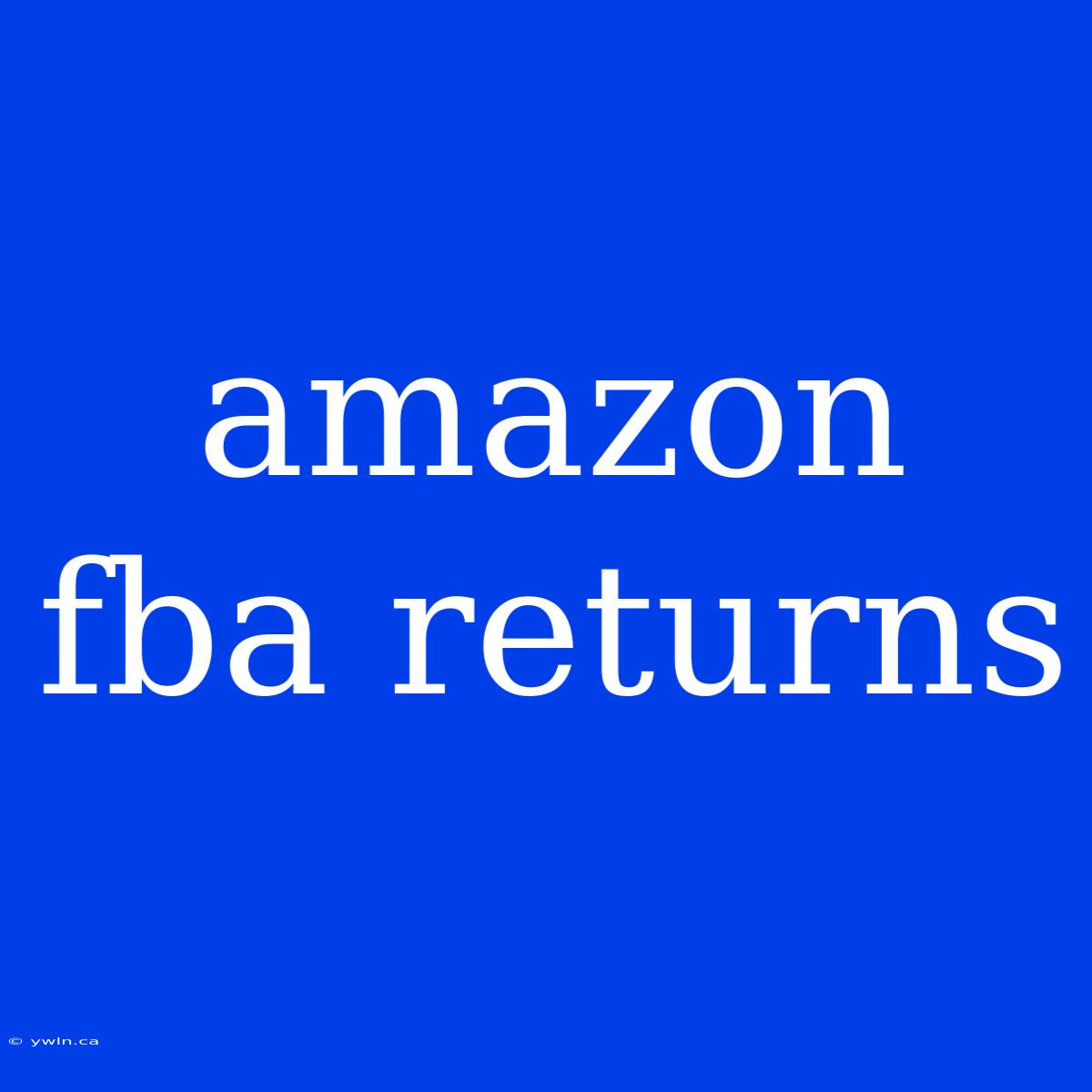 Amazon Fba Returns