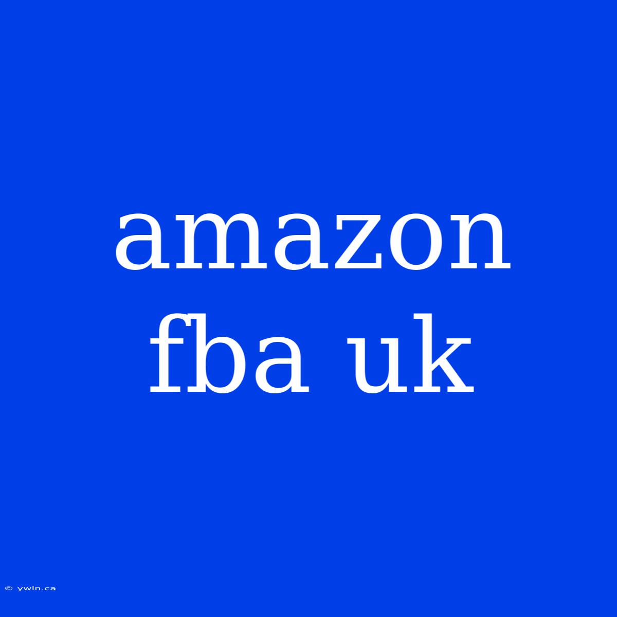 Amazon Fba Uk