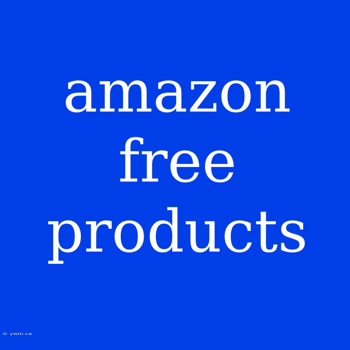 Amazon Free Products