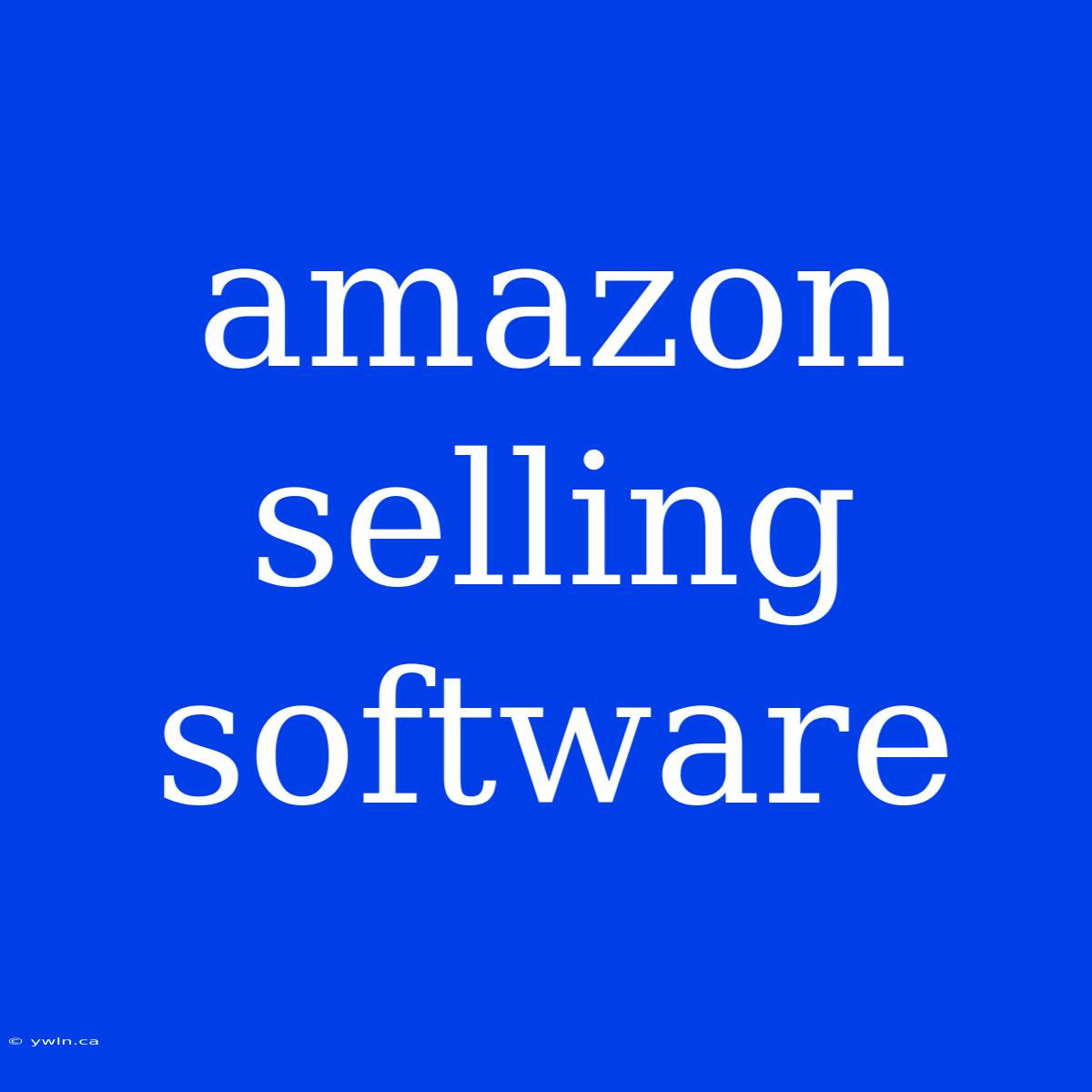 Amazon Selling Software