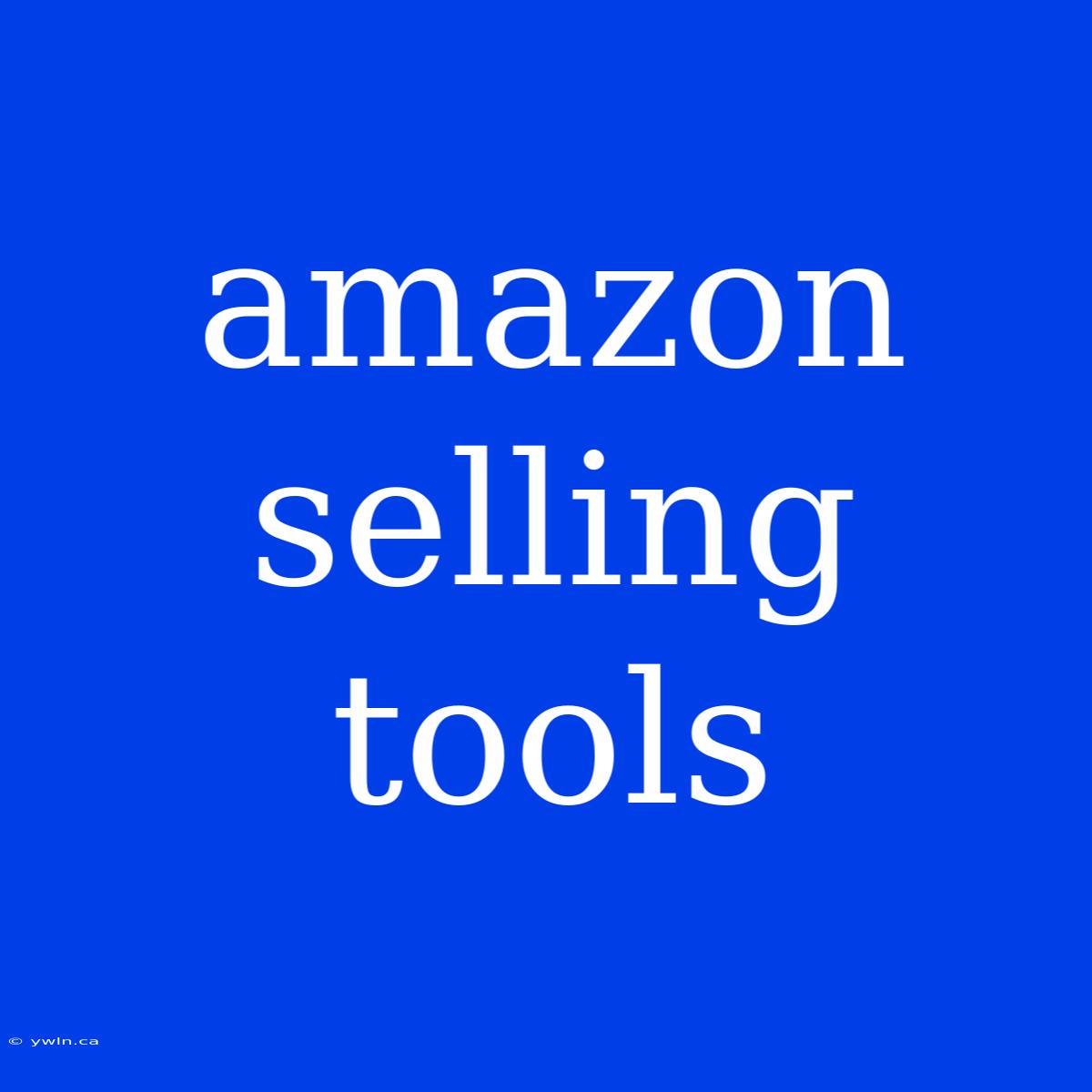 Amazon Selling Tools