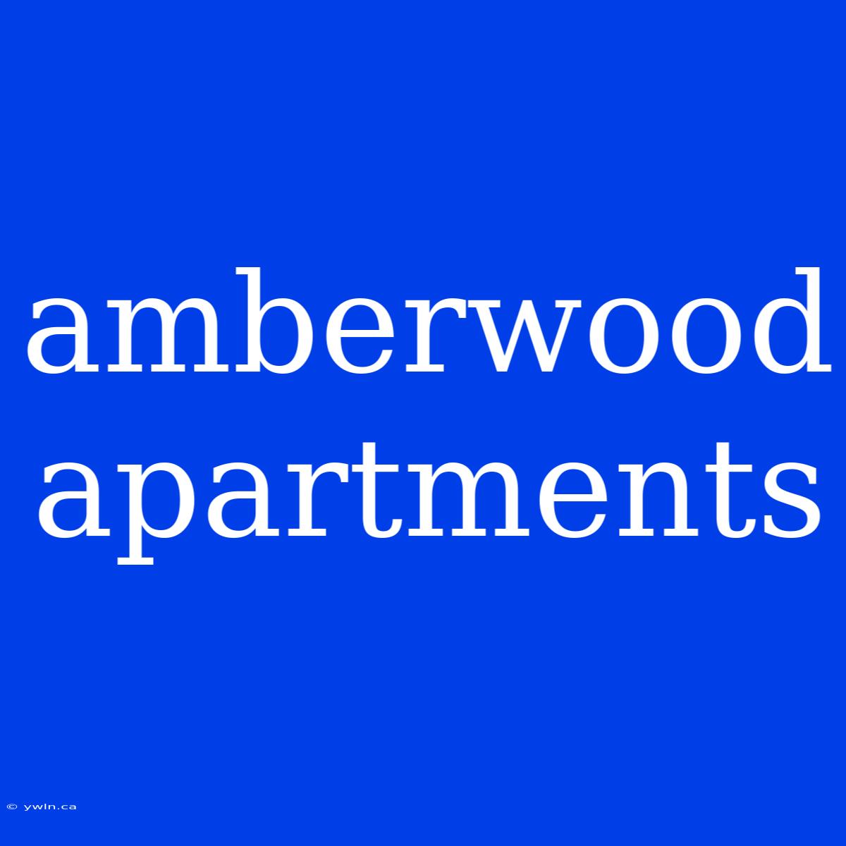 Amberwood Apartments