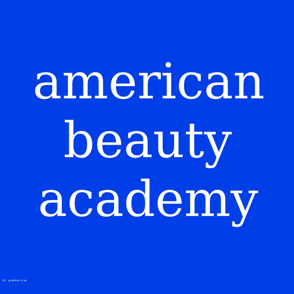 American Beauty Academy