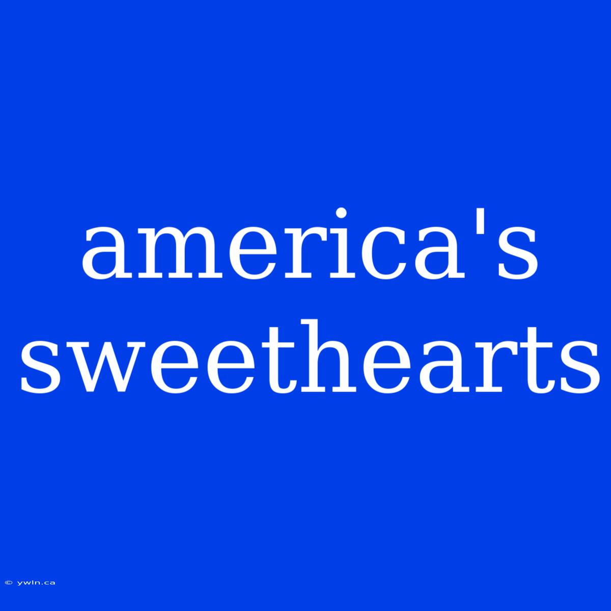 America's Sweethearts