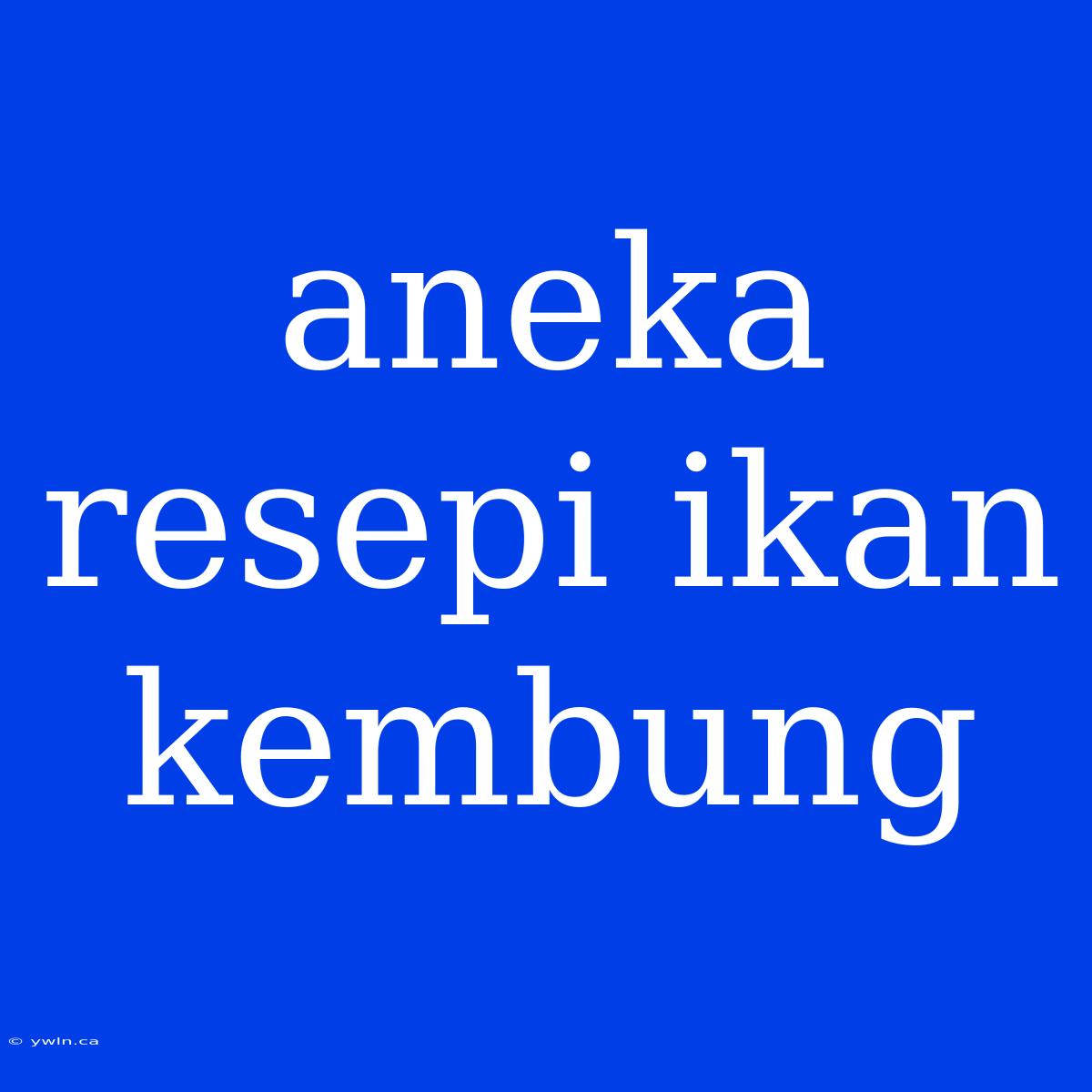 Aneka Resepi Ikan Kembung