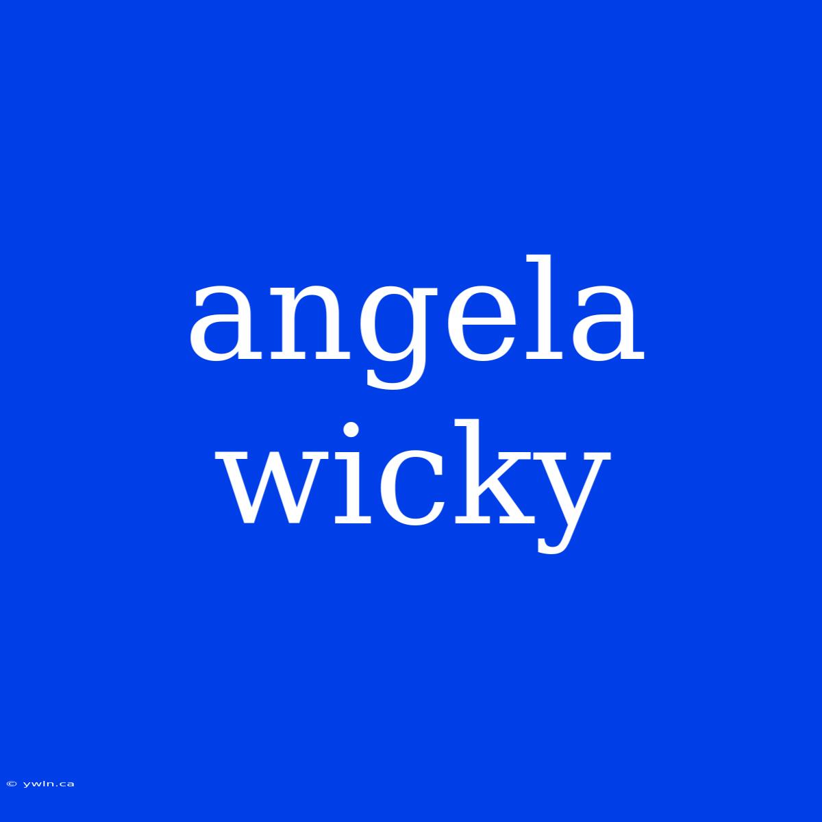 Angela Wicky