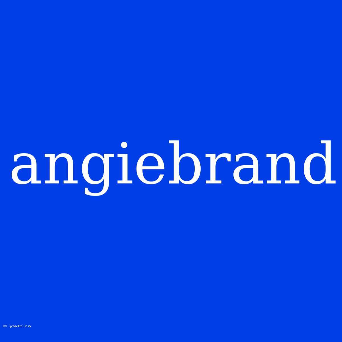 Angiebrand