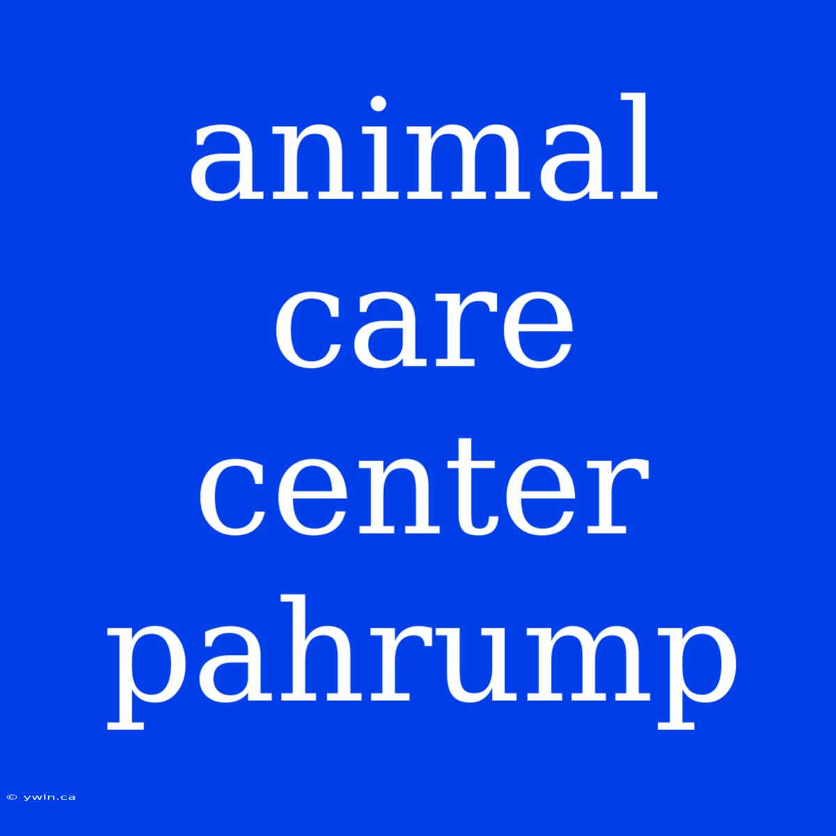 Animal Care Center Pahrump