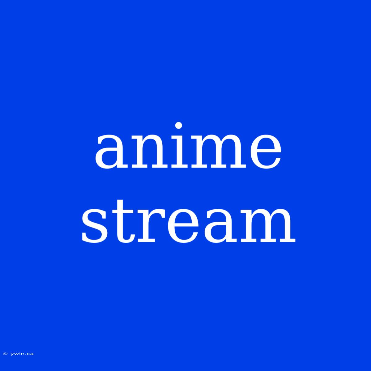 Anime Stream