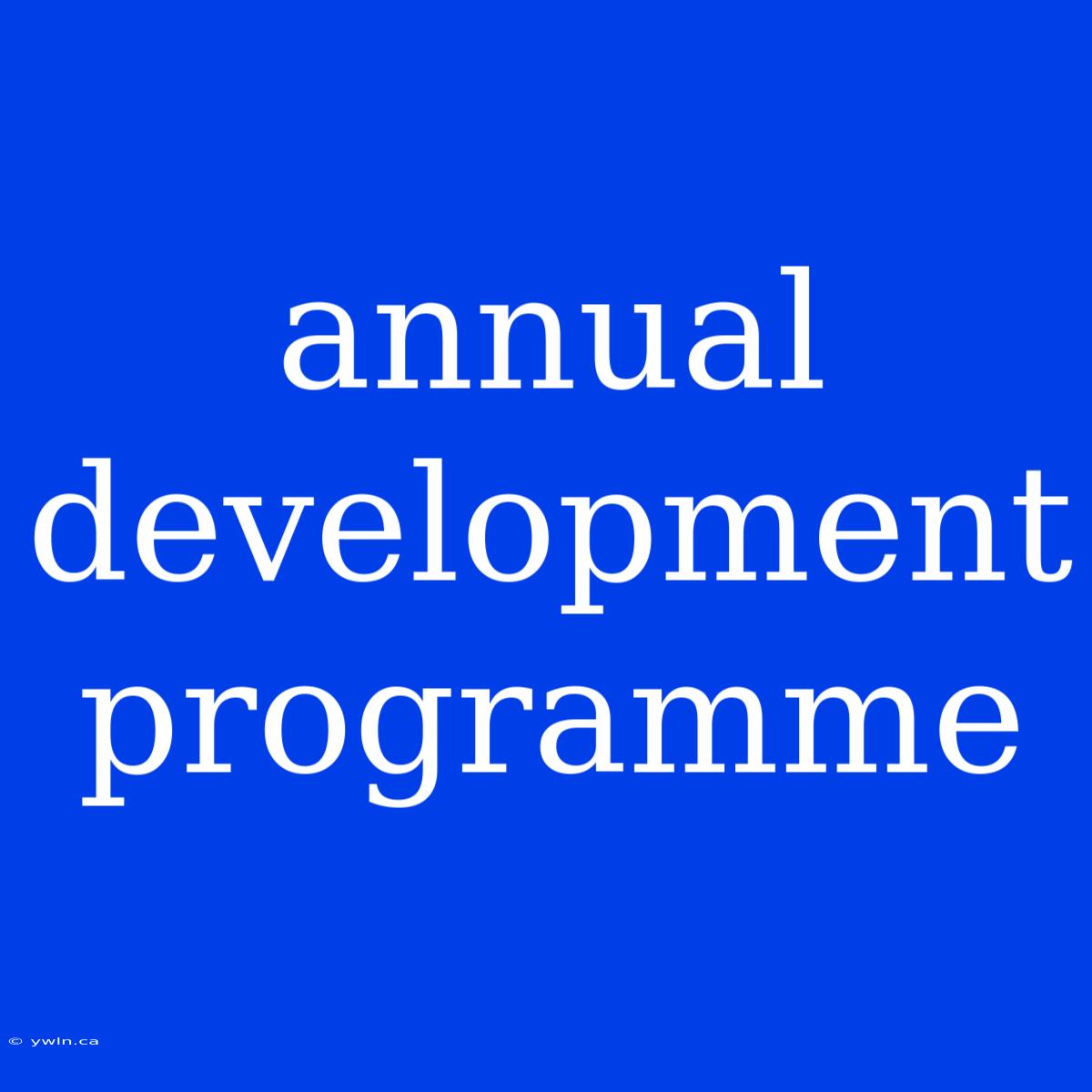 Annual Development Programme