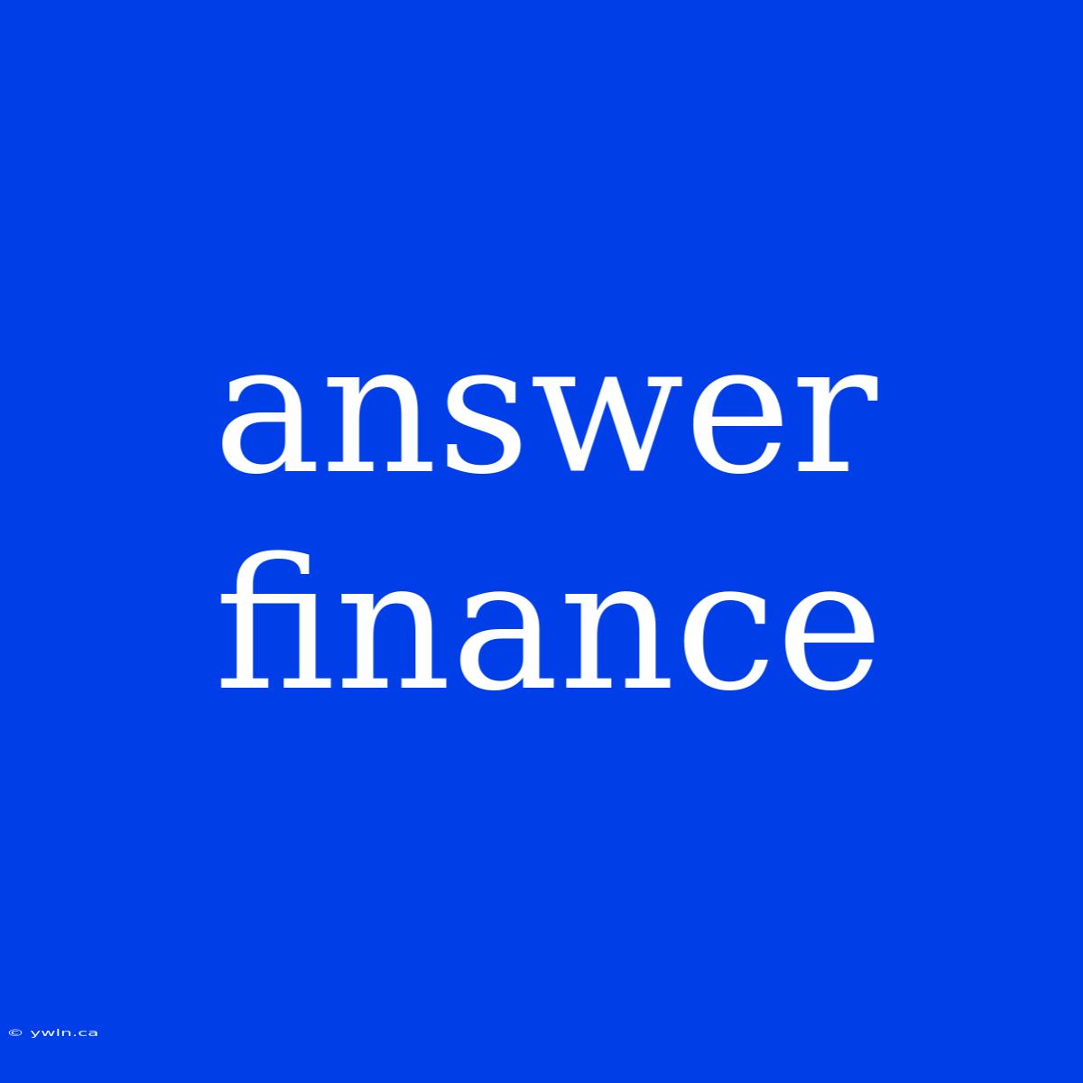 Answer Finance