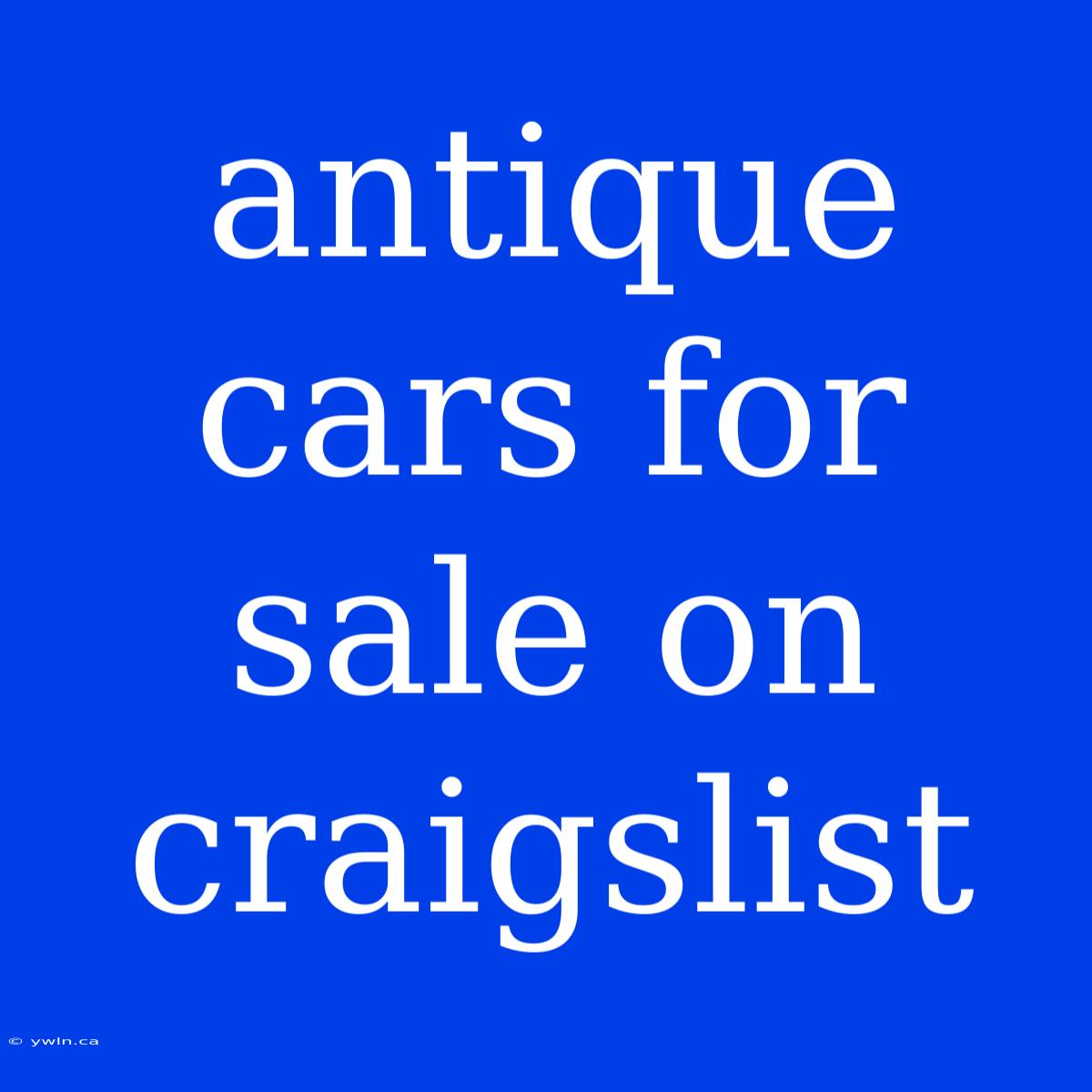 Antique Cars For Sale On Craigslist