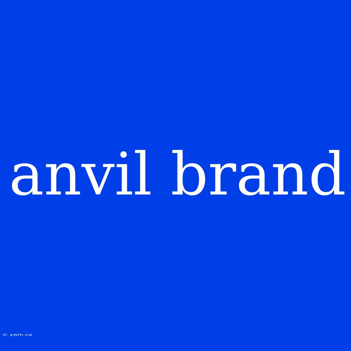 Anvil Brand