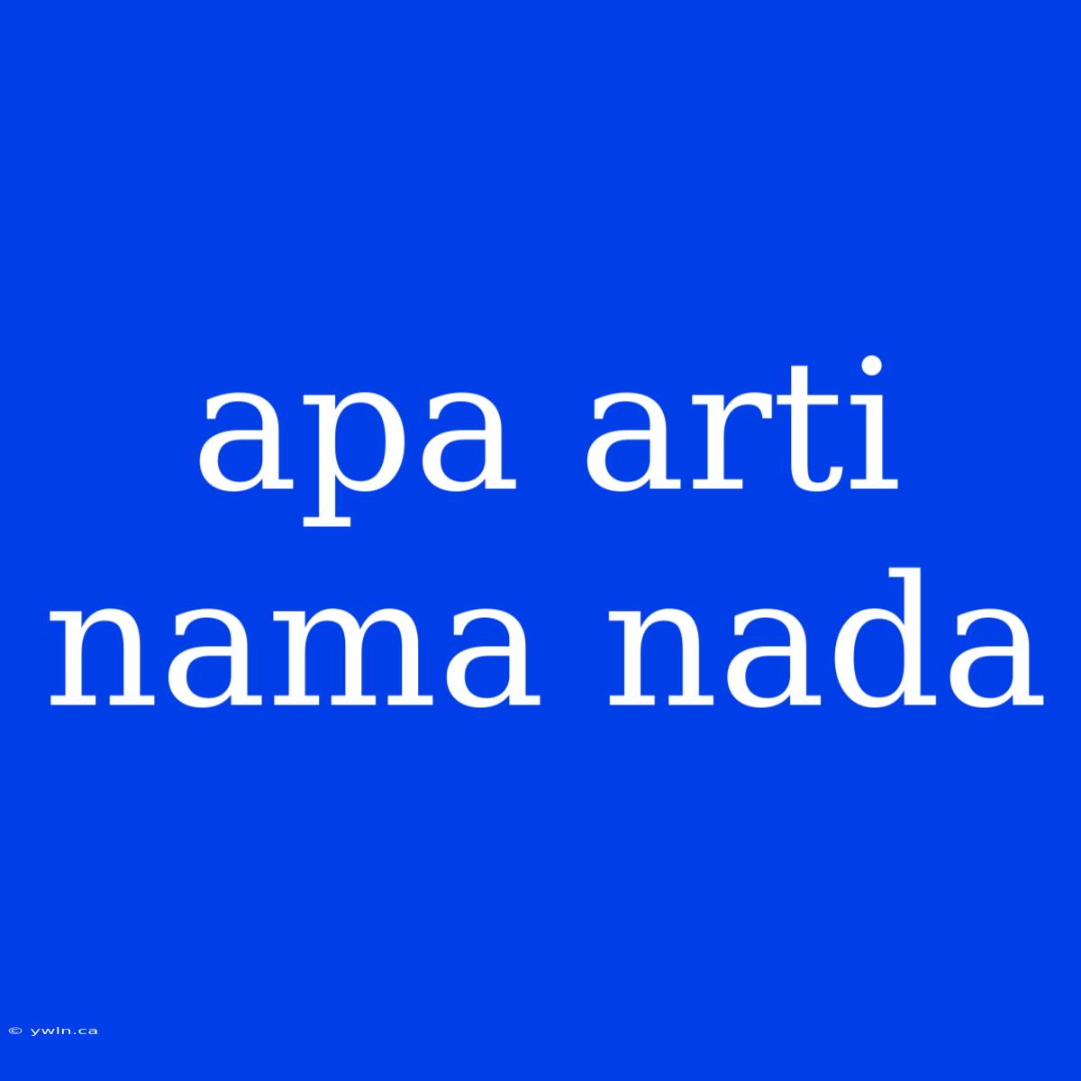 Apa Arti Nama Nada