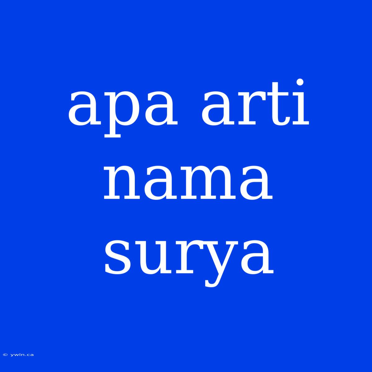 Apa Arti Nama Surya