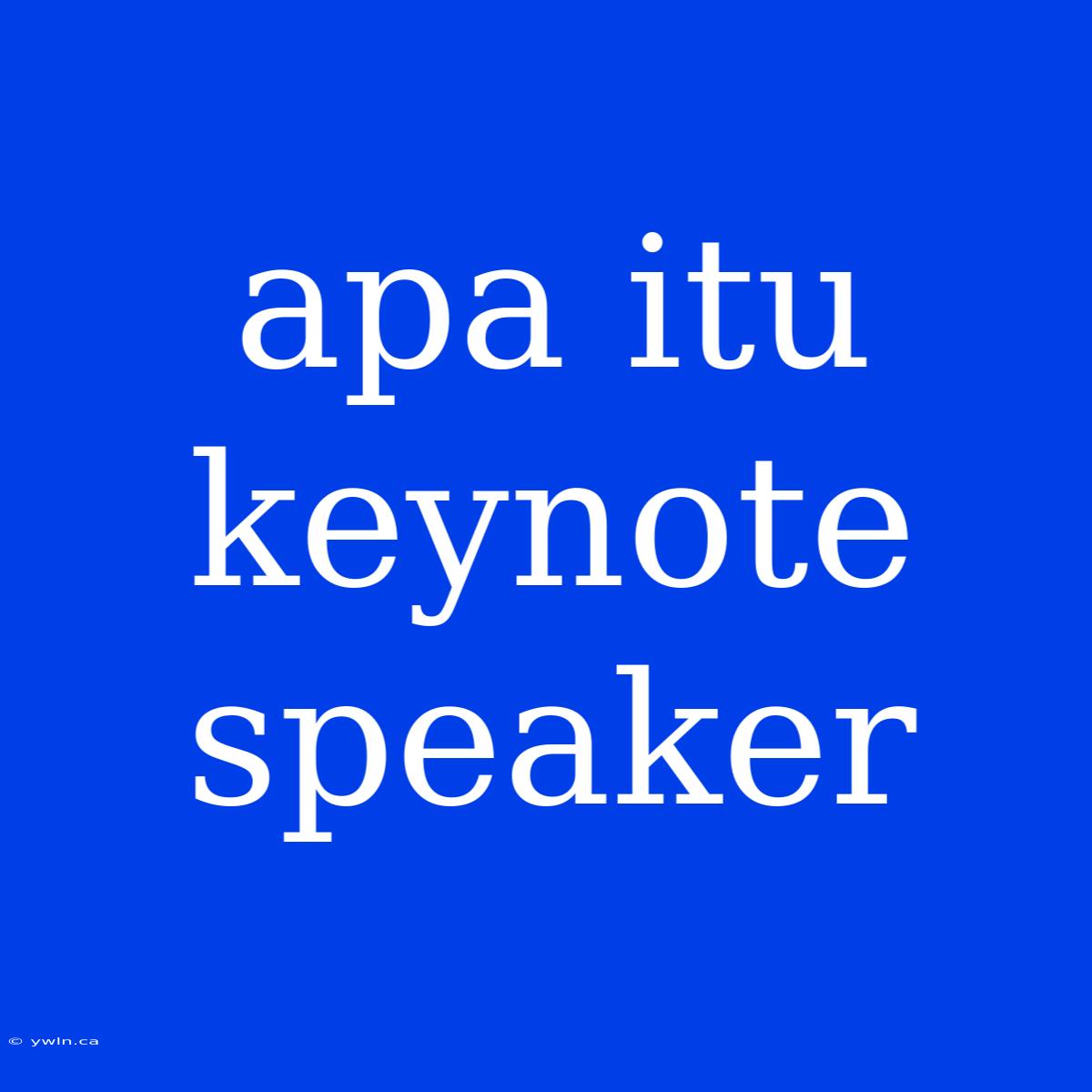 Apa Itu Keynote Speaker