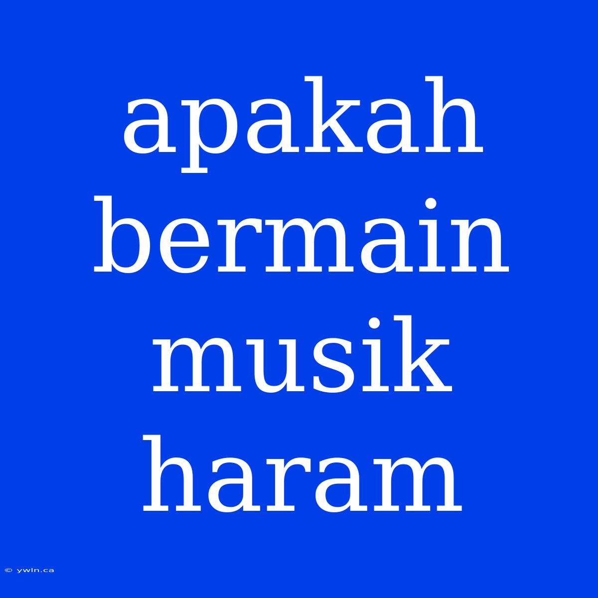 Apakah Bermain Musik Haram