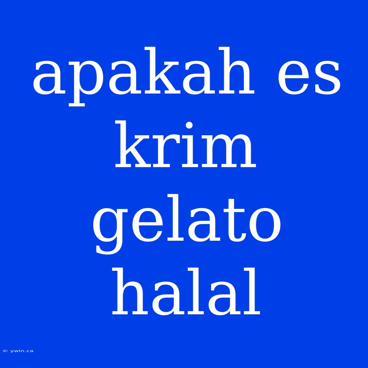 Apakah Es Krim Gelato Halal