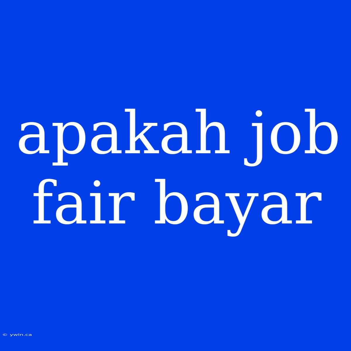 Apakah Job Fair Bayar