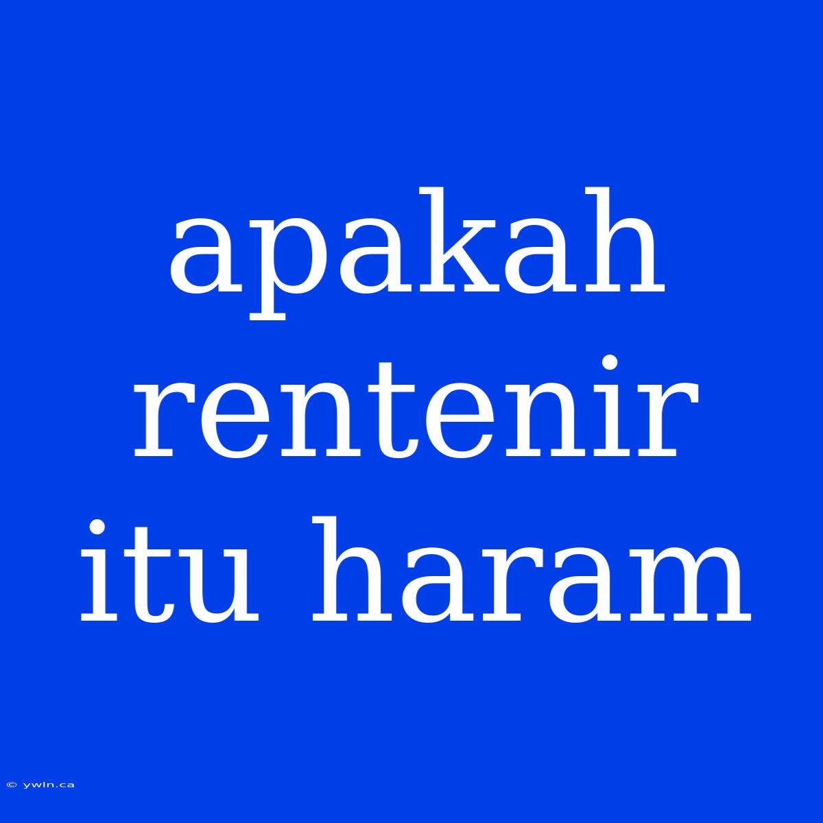 Apakah Rentenir Itu Haram