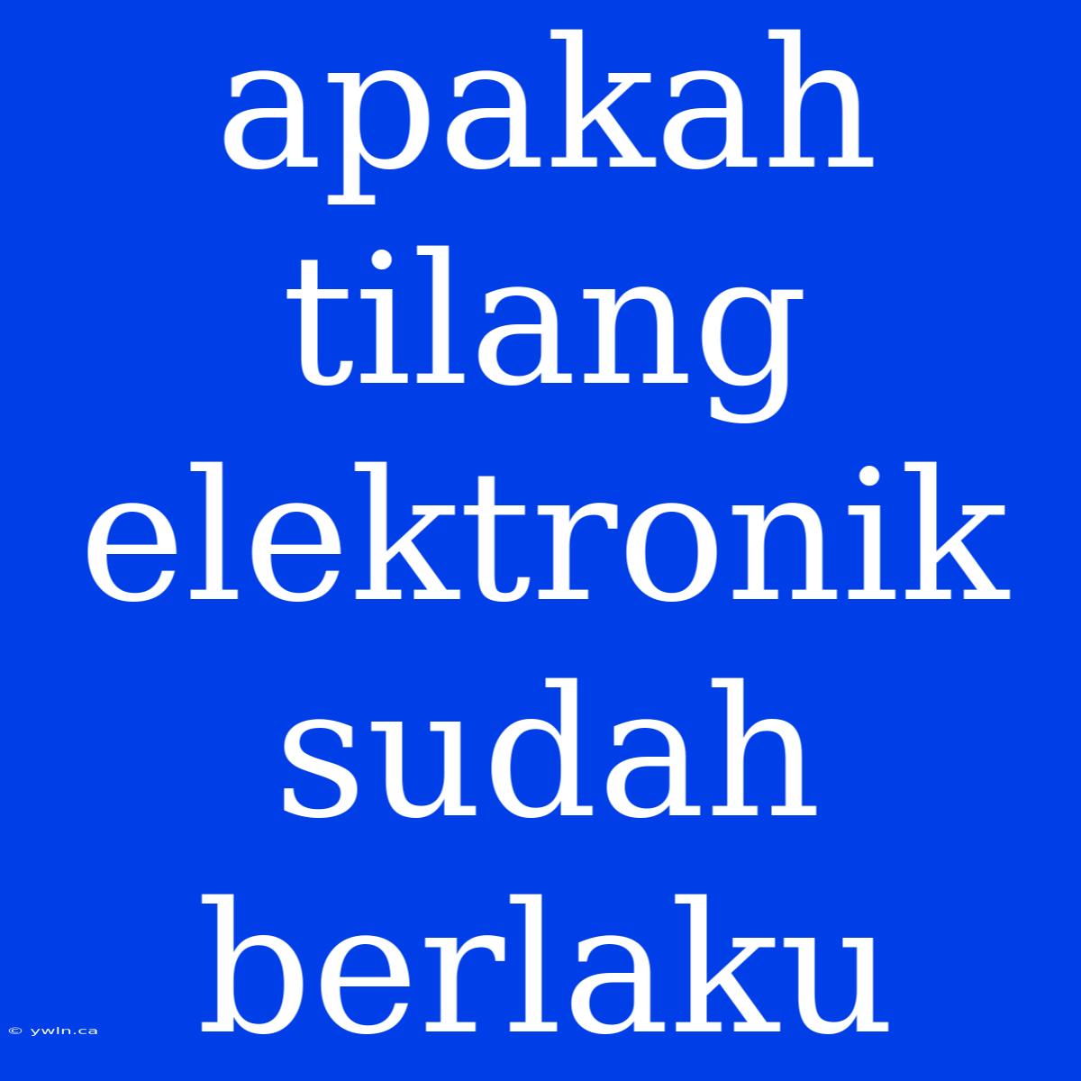 Apakah Tilang Elektronik Sudah Berlaku