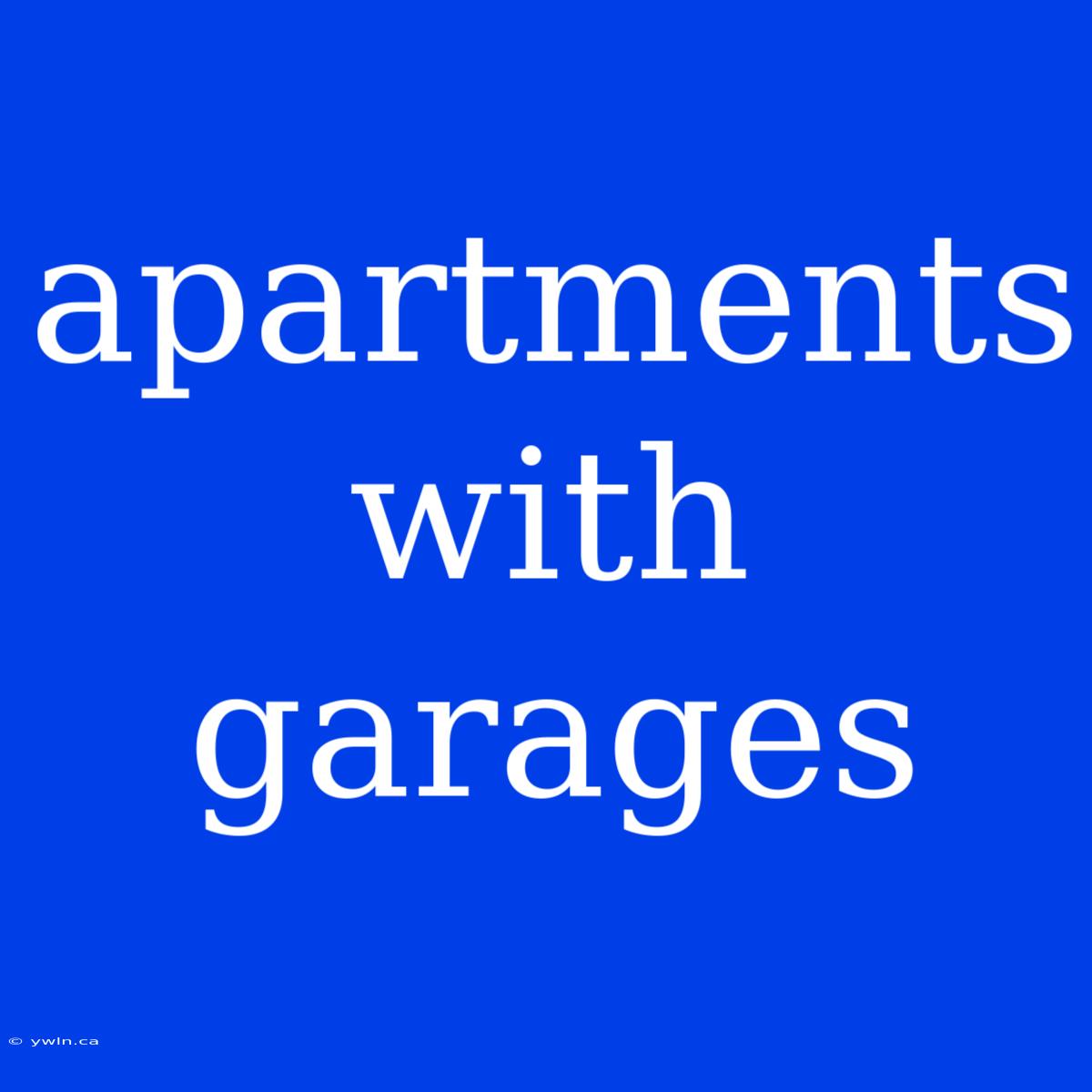 Apartments With Garages