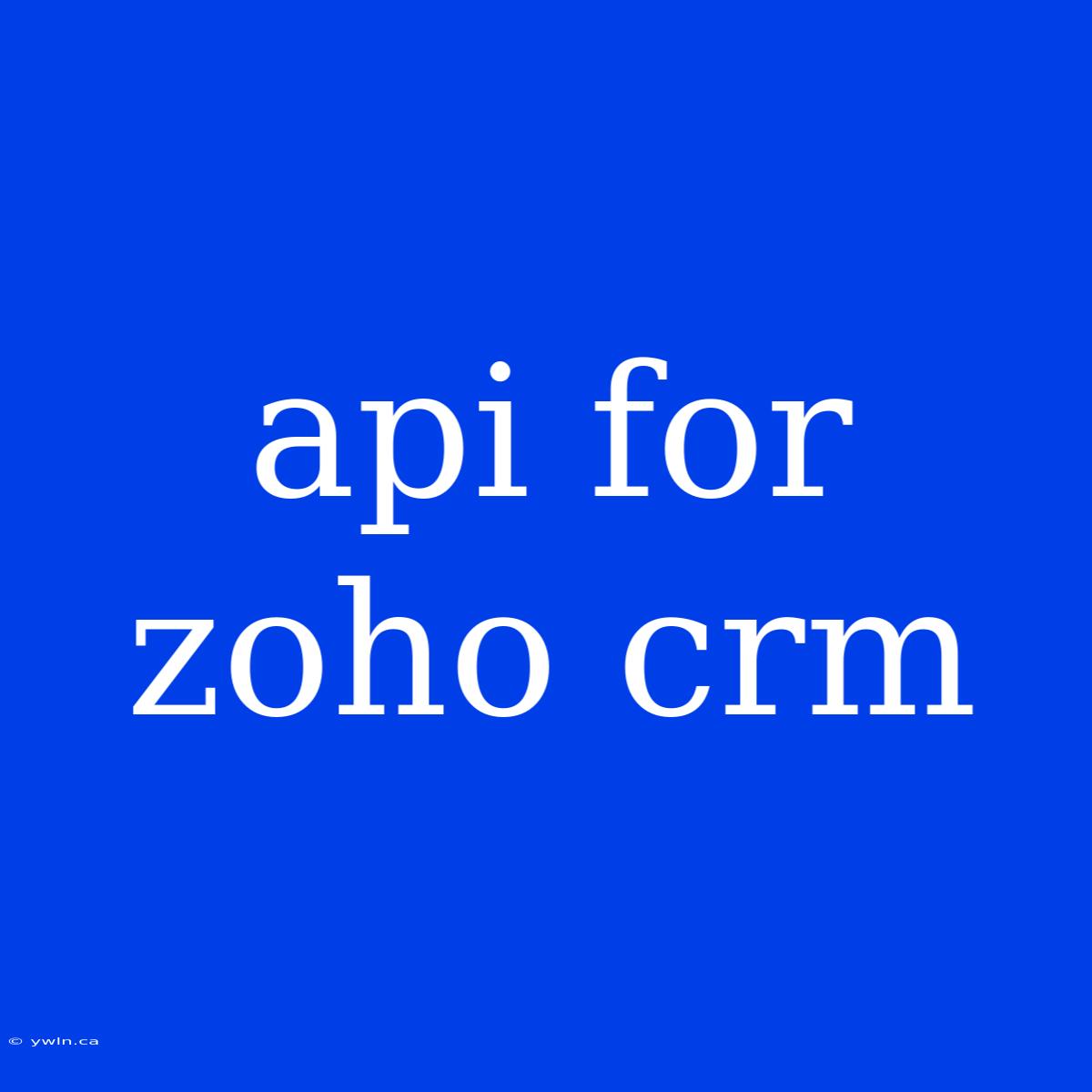 Api For Zoho Crm