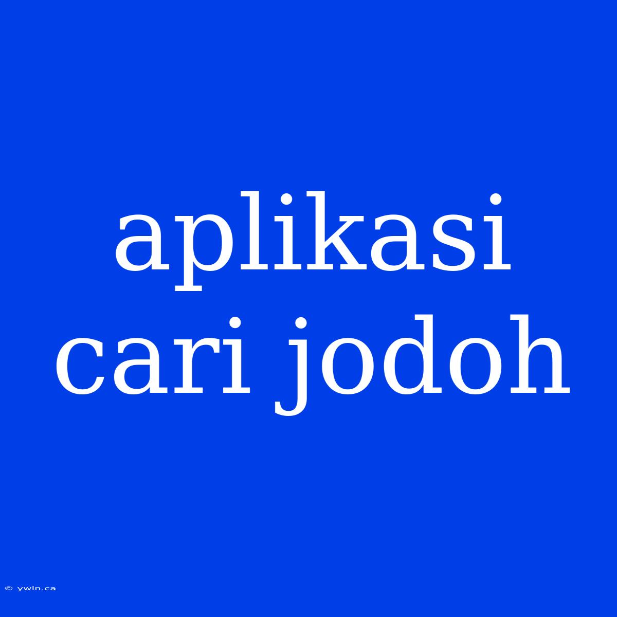 Aplikasi Cari Jodoh