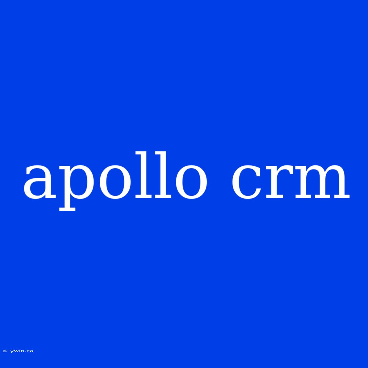 Apollo Crm