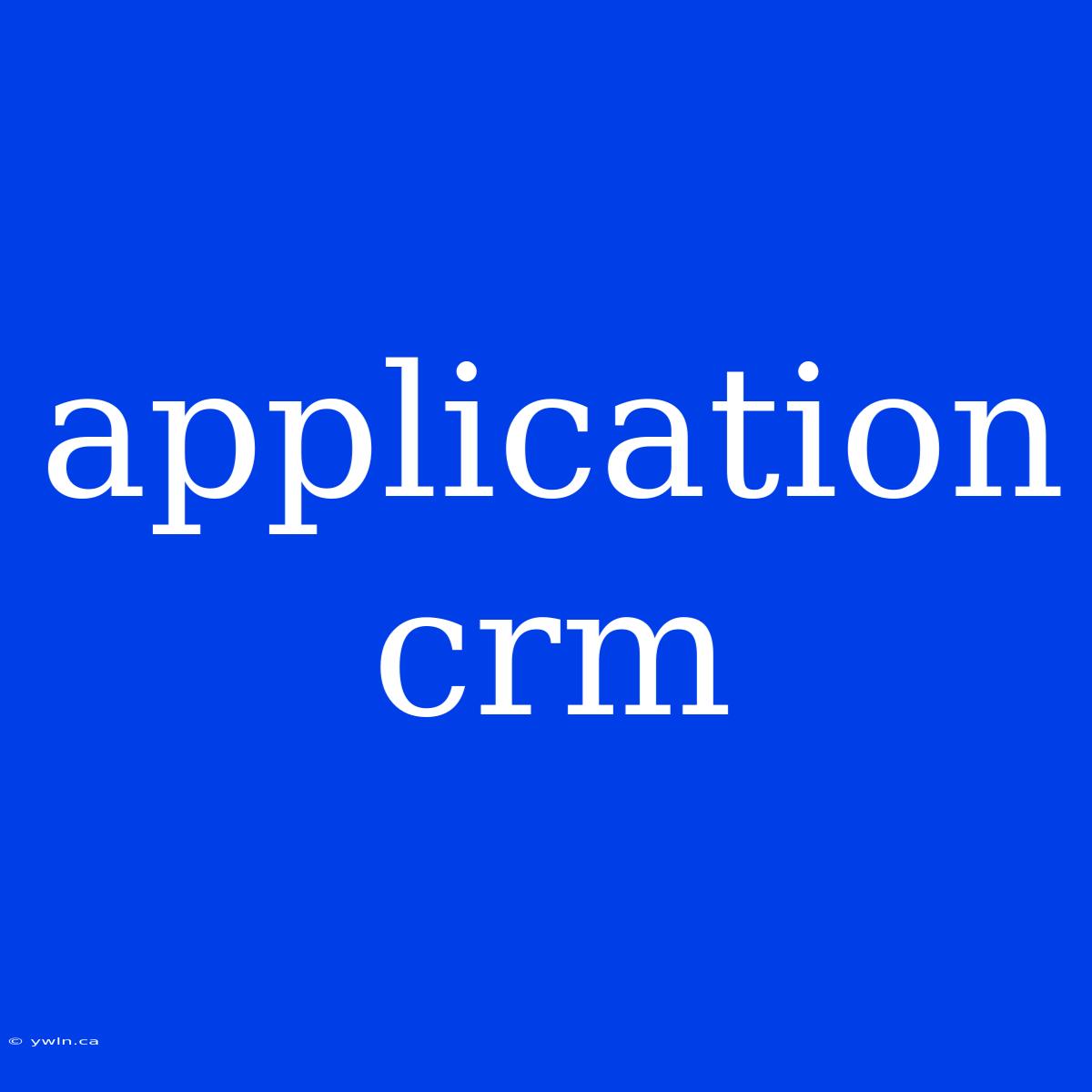 Application Crm