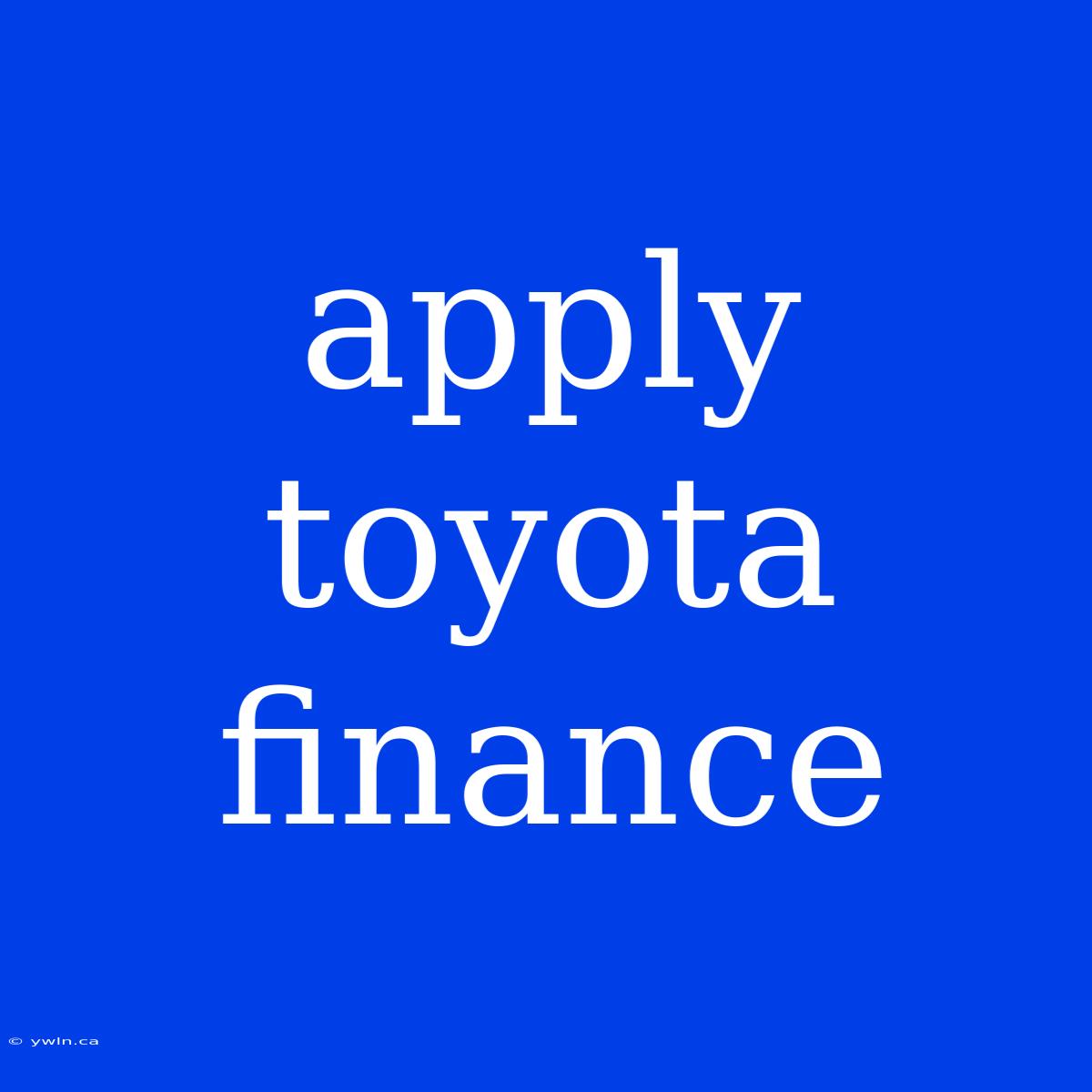 Apply Toyota Finance