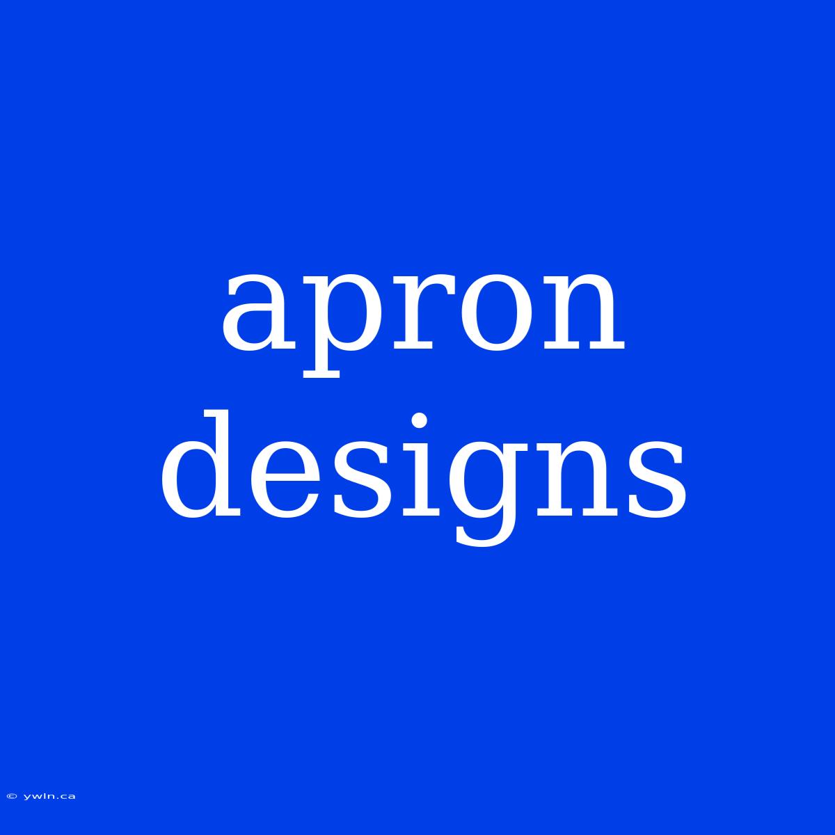 Apron Designs