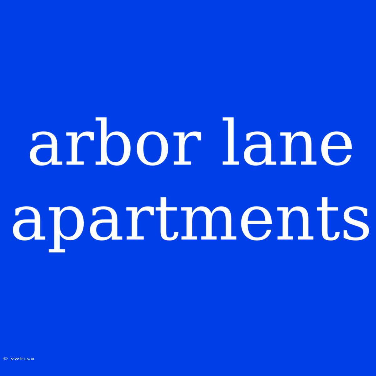 Arbor Lane Apartments