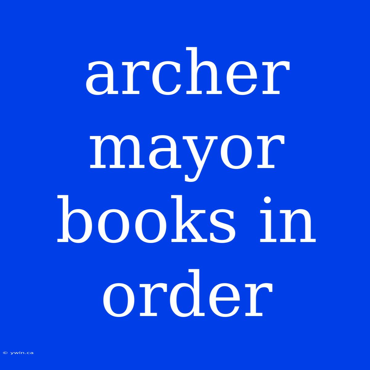 Archer Mayor Books In Order