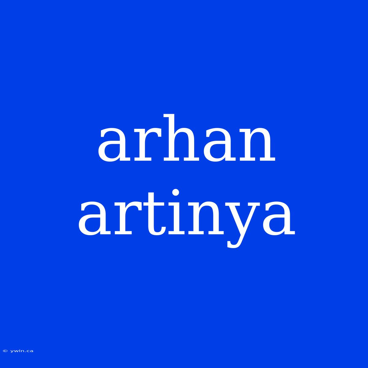 Arhan Artinya