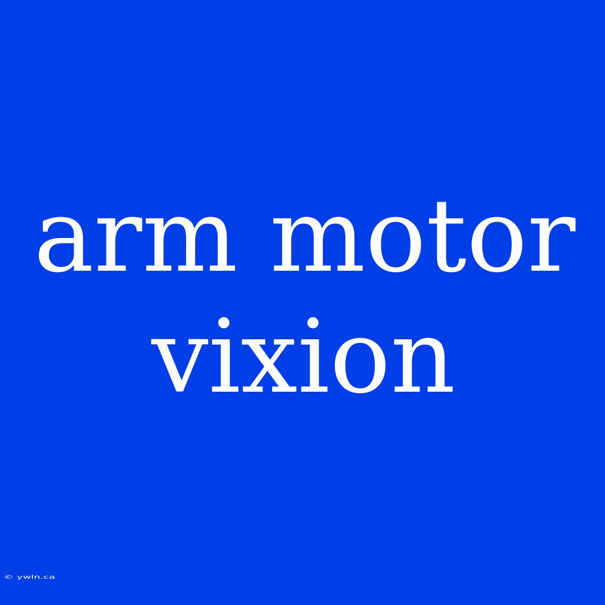 Arm Motor Vixion