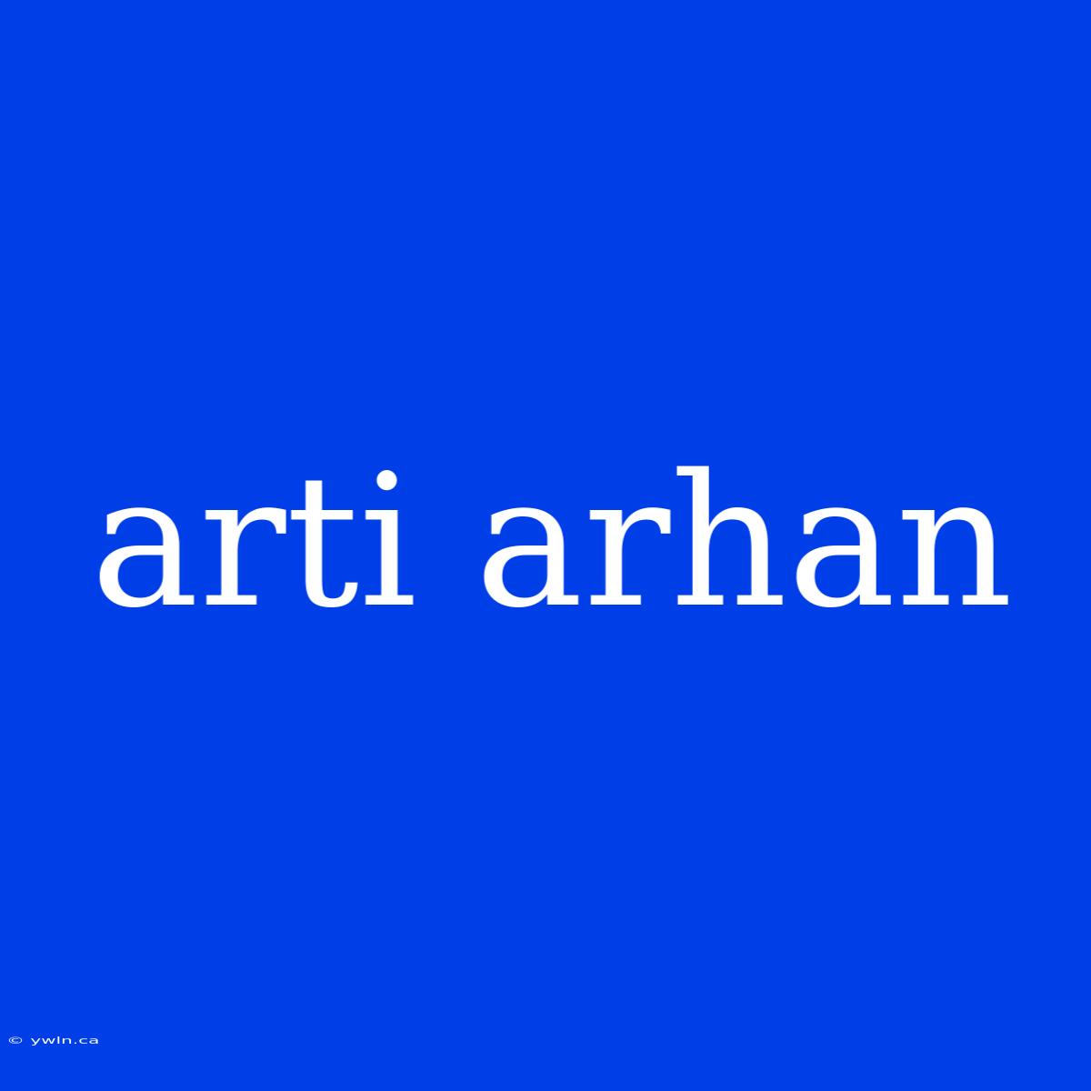 Arti Arhan