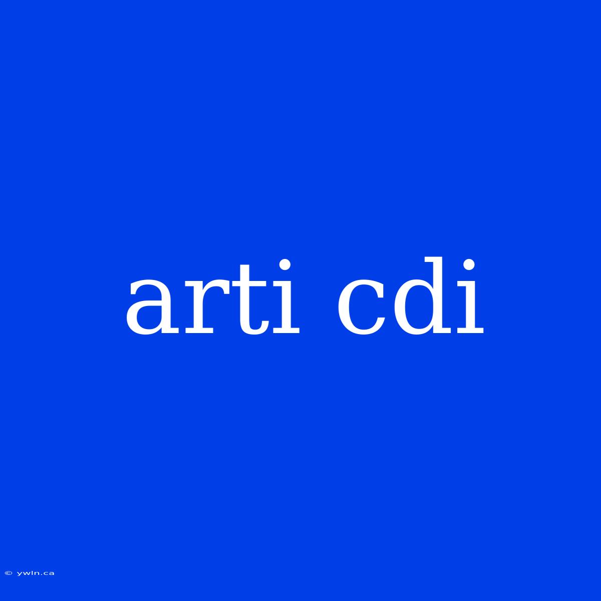 Arti Cdi