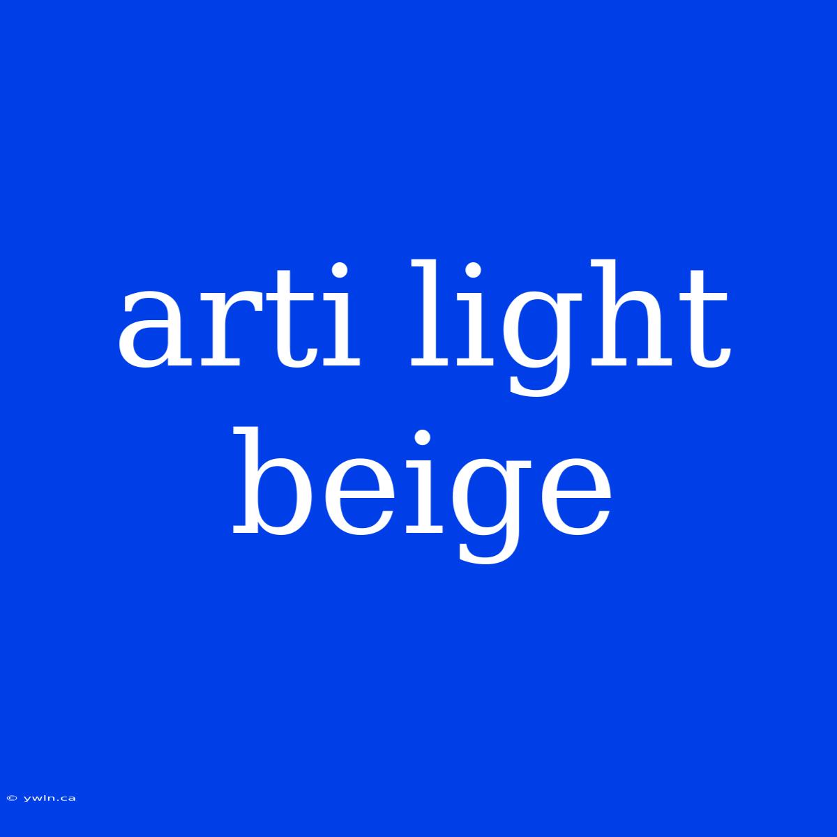 Arti Light Beige