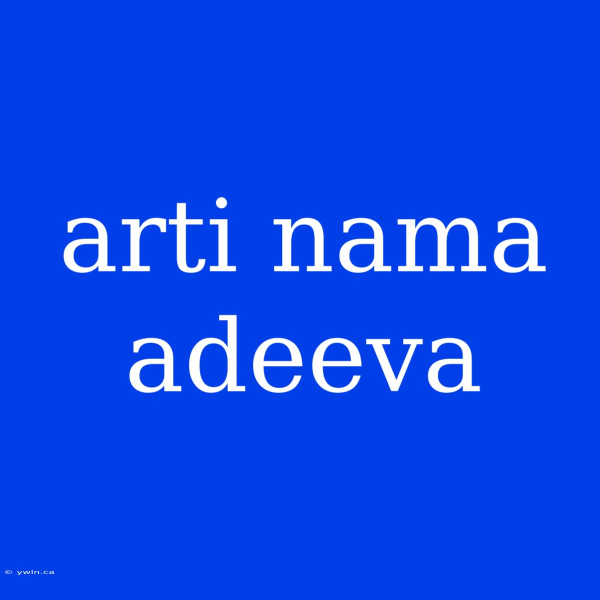 Arti Nama Adeeva