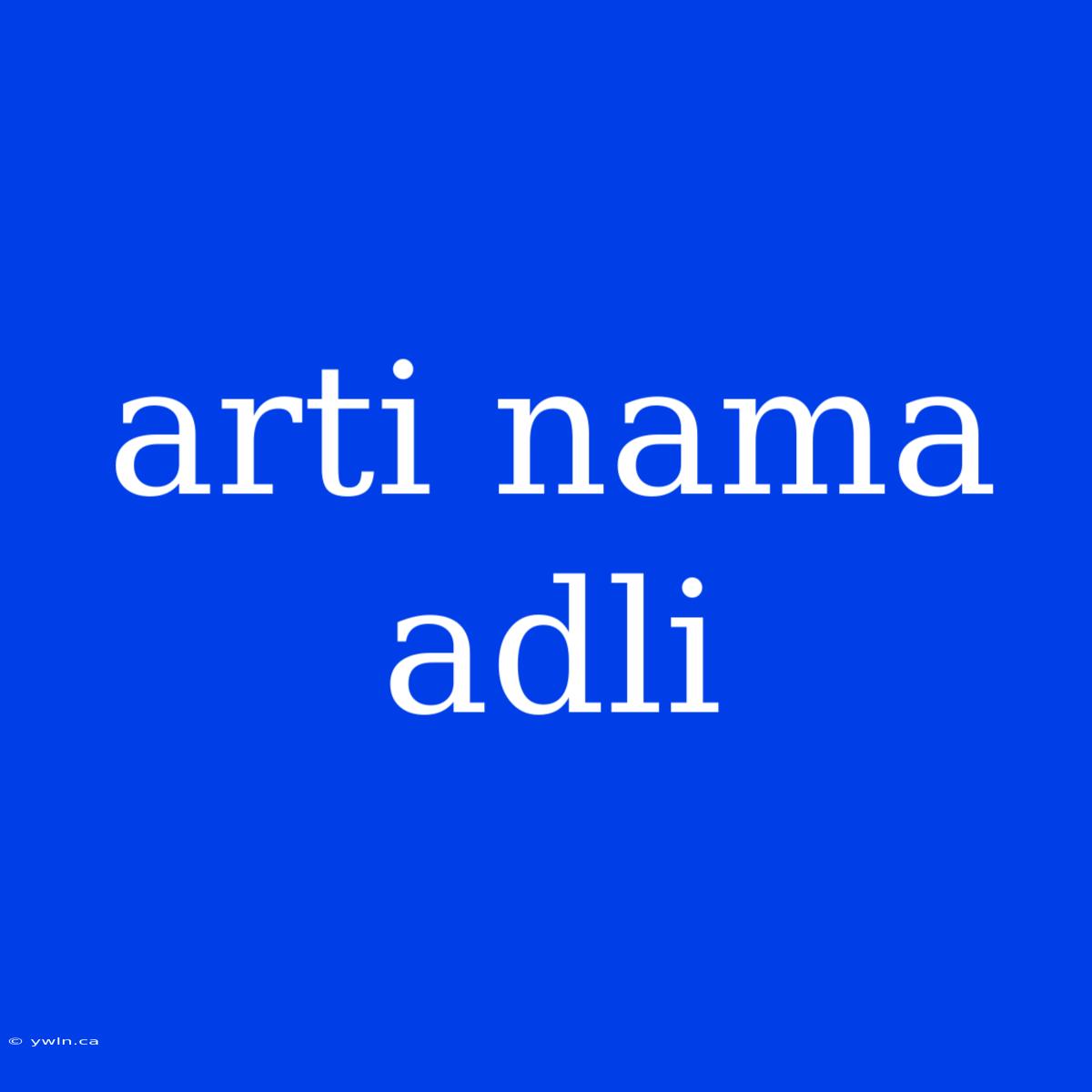 Arti Nama Adli