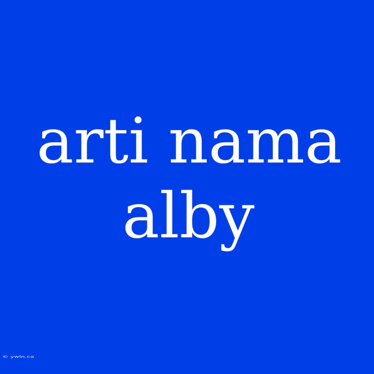 Arti Nama Alby